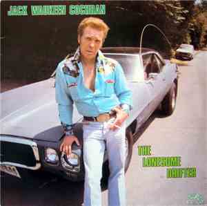 Jack Waukeen Cochran - The Lonesome Drifter