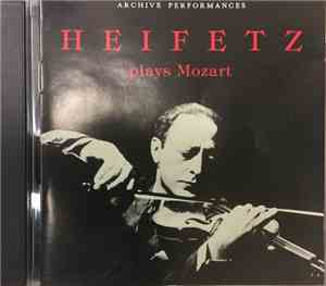 Jascha Heifetz - Heifetz Plays Mozart - Archive Performances