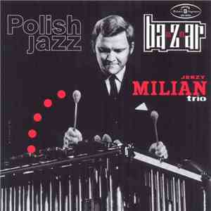 Jerzy Milian Trio - Bazaar