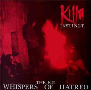 Killa Instinct - Whispers Of Hatred E.P.
