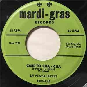La Playa Sextet - Care To Cha-Cha / Delicado
