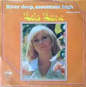 Lois Lane - River Deep, Mountain High
