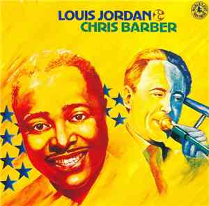 Louis Jordan & The Chris Barber Band - Louis Jordan & Chris Barber