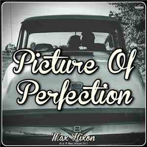 Max Hixon - Picture Of Perfection