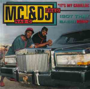 MC Nas-D & DJ Fred - It's My Cadillac (Got That Bass) (Remix)