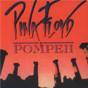 Pink Floyd - Pompeii