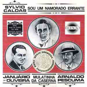 Silvio Caldas, Januário de Oliveira, Arnaldo Pescuma - Sou Um Namorado Erra ...