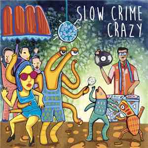 Slow Crime - Crazy