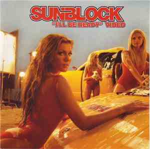 Sunblock - I'll Be Ready