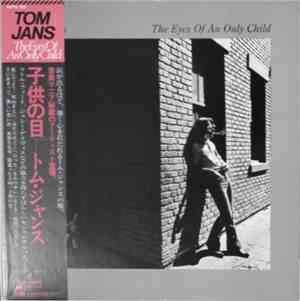 Tom Jans - The Eyes Of An Only Child