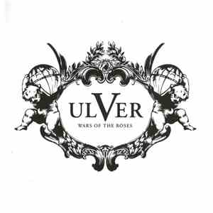 Ulver - Wars Of The Roses