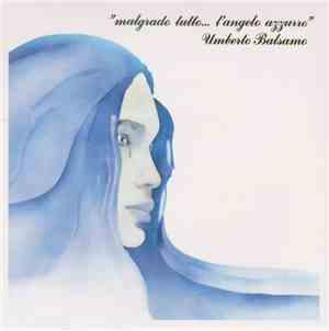 Umberto Balsamo - Malgrado Tutto...L'Angelo Azzurro