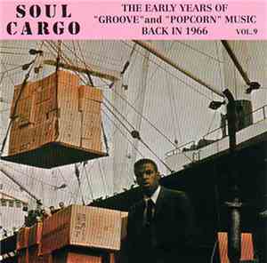 Various - Soul Cargo Vol.9 - The Early Years Of Groove And Popcorn Music Ba ...