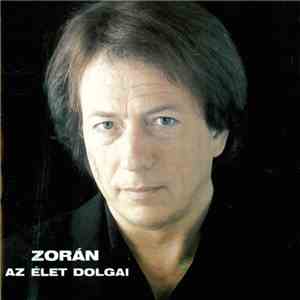 Zorán - Az Élet Dolgai