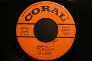 Al Alberts - How Soon? (Will I Be Seeing You) / Love Is The Tomorrow (You D ...