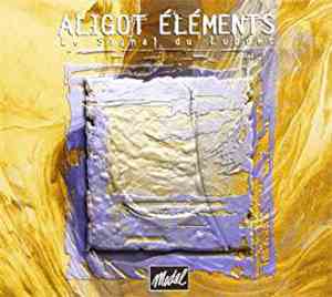 Aligot Elements - Le Signal Du Luguet