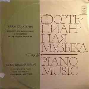 Aram Khachaturian - Concerto For Piano And Orchestra / Song-poem / Nocturne