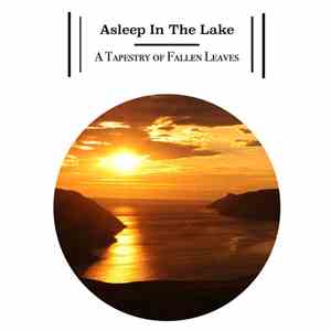 Asleep In The Lake - A Tapestry Of Fallen Leaves