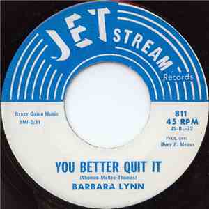 Barbara Lynn - You Better Quit It / Nice & Easy