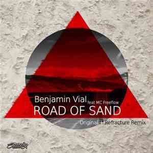Benjamin Vial Feat. MC Freeflow - Road Of Sand