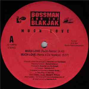 Bossman And The Blakjak - Much Love / Mista Carjakka