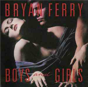 Bryan Ferry - Boys And Girls
