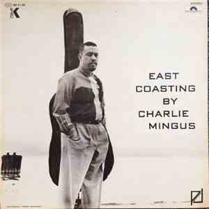Charles Mingus - East Coasting