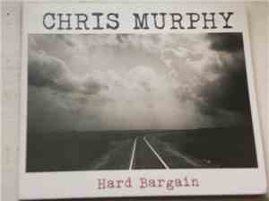 Chris Murphy - Hard Bargain
