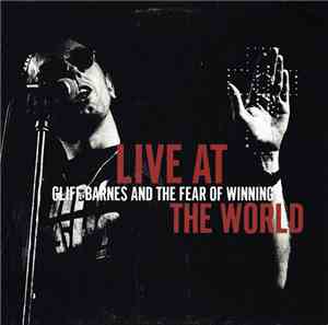 Cliff Barnes And The Fear Of Winning - Live At The World