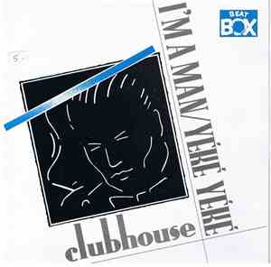Club House - I'm A Man/Yé Ké Yé Ké