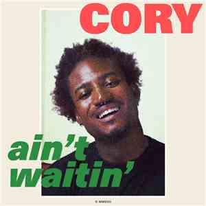 CORY - Ain't Waitin'