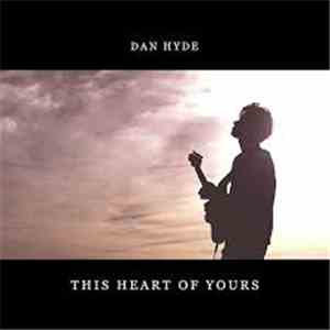 Dan Hyde - This Heart Of Yours