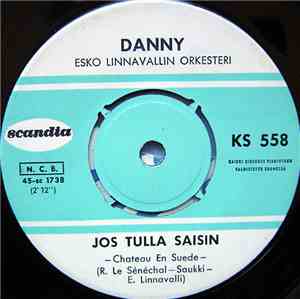 Danny - Jos Tulla Saisin / Kaikki Entinen