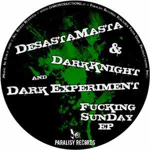 DesastaMasta & DarkKnight And Dark Experiment - Fucking Sunday EP