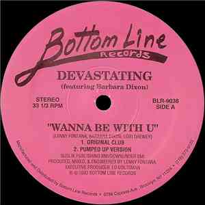 Devastating Featuring Barbara Dixon - Wanna Be With U