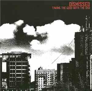 Dismissed  - Taking The Good With The Bad