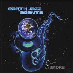 Earth Jazz Agents - Live at Smoke