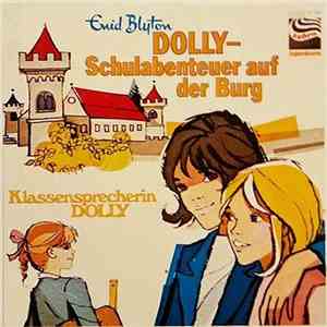 Enid Blyton - Dolly - Schulabenteuer auf der Burg - Klassensprecherin Dolly