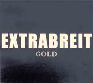 Extrabreit - Gold