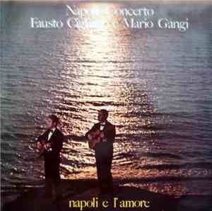 Fausto Cigliano, Mario Gangi - Napoli Concerto - Napoli E L'Amore