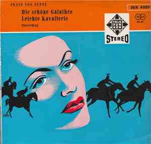 Franz von Suppé - Die Schöne Galathee/ Leichte Kavallerie ( Ouvertüren )