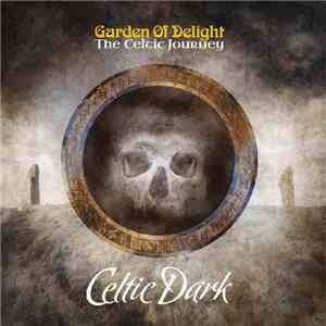 Garden Of Delight  - The Celtic Journey - Celtic Dark