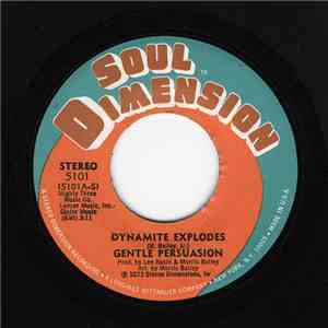 Gentle Persuasion - Dynamite Explodes / Bring It On Home