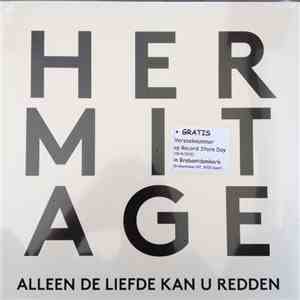 Hermitage - Alleen De Liefde Kan U Redden