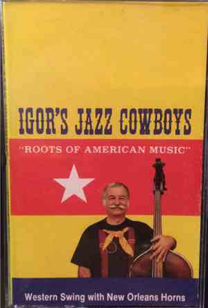 Igor's Jazz Cowboys - Roots Of American Music