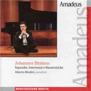 Johannes Brahms, Alberto Miodini - Rapsodie, Intermezzi e Klavierstücke