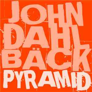 John Dahlbäck - Pyramid