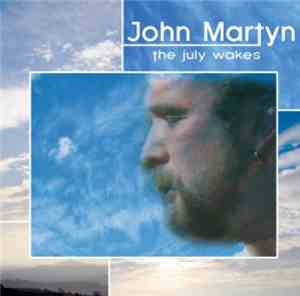 John Martyn - The July Wakes