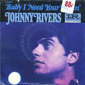 Johnny Rivers - Baby I Need Your Lovin'
