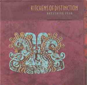 Kitchens Of Distinction - Breathing Fear